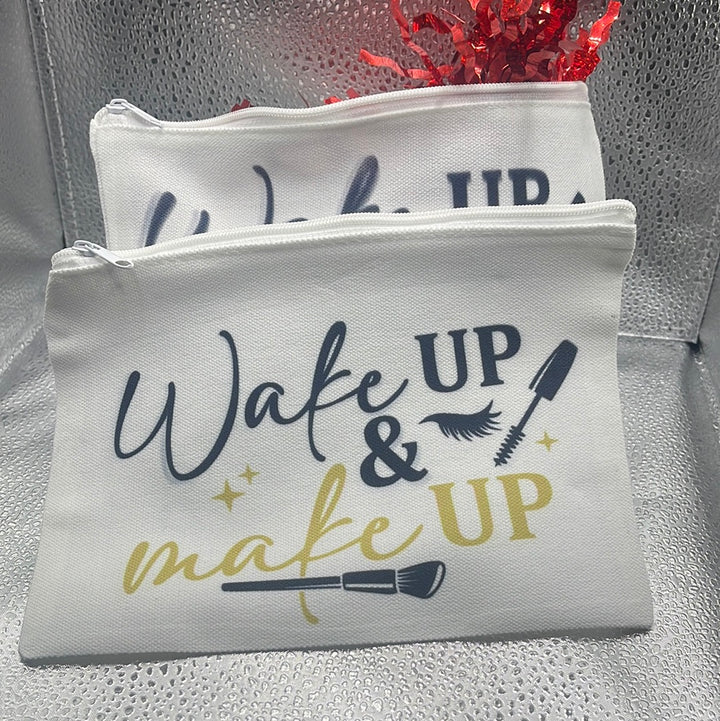 Wake Up & Make Up" Cosmetic Bag